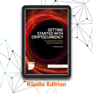 Getting Started with Cryptocurrency (Kindle Edition)
